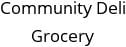 Community Deli Grocery Hours of Operation