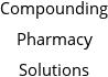 Compounding Pharmacy Solutions Hours of Operation