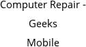 Computer Repair - Geeks Mobile Hours of Operation