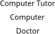 Computer Tutor Computer Doctor Hours of Operation
