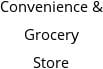 Convenience & Grocery Store Hours of Operation