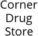 Corner Drug Store Hours of Operation