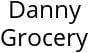 Danny Grocery Hours of Operation