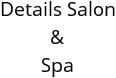 Details Salon & Spa Hours of Operation