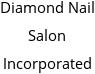 Diamond Nail Salon Incorporated Hours of Operation