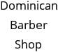 Dominican Barber Shop Hours of Operation