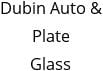 Dubin Auto & Plate Glass Hours of Operation