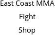 East Coast MMA Fight Shop Hours of Operation