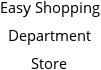 Easy Shopping Department Store Hours of Operation