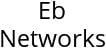 Eb Networks Hours of Operation