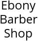 Ebony Barber Shop Hours of Operation