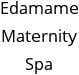 Edamame Maternity Spa Hours of Operation