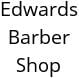 Edwards Barber Shop Hours of Operation