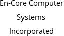 En-Core Computer Systems Incorporated Hours of Operation