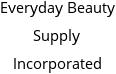Everyday Beauty Supply Incorporated Hours of Operation