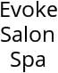 Evoke Salon Spa Hours of Operation