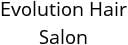 Evolution Hair Salon Hours of Operation