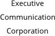 Executive Communication Corporation Hours of Operation