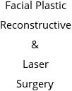 Facial Plastic Reconstructive & Laser Surgery Hours of Operation
