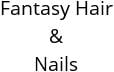 Fantasy Hair & Nails Hours of Operation