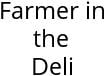 Farmer in the Deli Hours of Operation