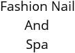Fashion Nail And Spa Hours of Operation
