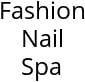 Fashion Nail Spa Hours of Operation