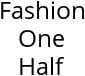 Fashion One Half Hours of Operation