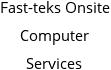 Fast-teks Onsite Computer Services Hours of Operation