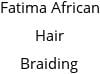 Fatima African Hair Braiding Hours of Operation