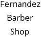 Fernandez Barber Shop Hours of Operation