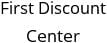 First Discount Center Hours of Operation