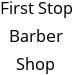 First Stop Barber Shop Hours of Operation