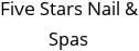Five Stars Nail & Spas Hours of Operation