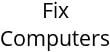 Fix Computers Hours of Operation