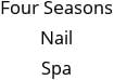 Four Seasons Nail Spa Hours of Operation