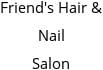 Friend's Hair & Nail Salon Hours of Operation