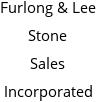 Furlong & Lee Stone Sales Incorporated Hours of Operation