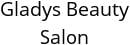 Gladys Beauty Salon Hours of Operation