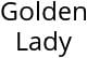 Golden Lady Hours of Operation