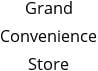 Grand Convenience Store Hours of Operation