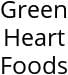 Green Heart Foods Hours of Operation