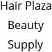 Hair Plaza Beauty Supply Hours of Operation