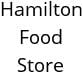 Hamilton Food Store Hours of Operation
