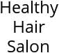 Healthy Hair Salon Hours of Operation
