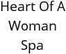 Heart Of A Woman Spa Hours of Operation