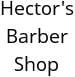 Hector's Barber Shop Hours of Operation