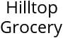 Hilltop Grocery Hours of Operation