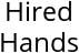 Hired Hands Hours of Operation