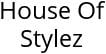 House Of Stylez Hours of Operation